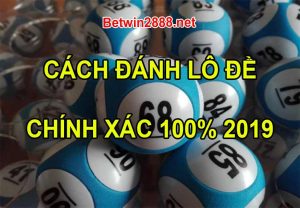 Cách Đánh Lô Đề Chính Xác 100% - Làm Sao Để Làm Giàu Hiệu Quả Nhất