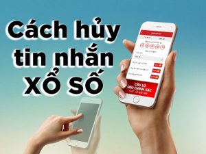 cách hủy tin nhắn xổ số